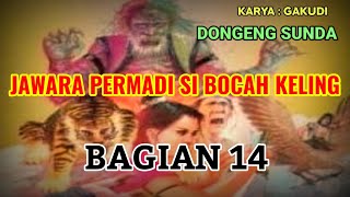 Download lagu Permadi Si Bocah Keling Bag.14 mp3