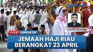 Perdana! Jemaah Haji asal Riau Direncanakan Akan Berangkat dari Kota Pekanbaru mulai 23 April 2026