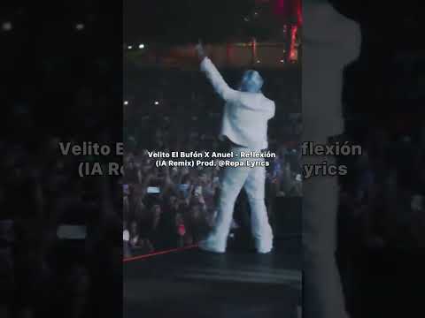 VELITO EL BUFON ❌ ANUEL - Reflexión (IA Remix) Prod. @Repa.Lyrics