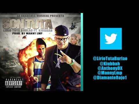 Lirio Tuta Burlao Ft. Kiubbah Malon - Son Tuta Prod. Many Malon