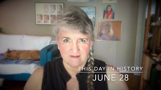 This Day in History, June 28 (2021)