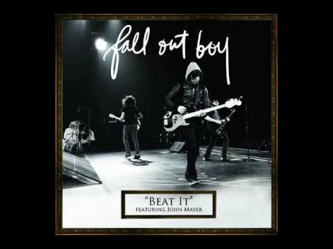 Fall out Boy Feat. John Mayer- Beat it