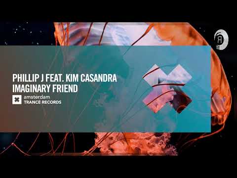 VOCAL TRANCE: Phillip J feat. Kim Casandra - Imaginary Friend [Amsterdam Trance] + LYRICS