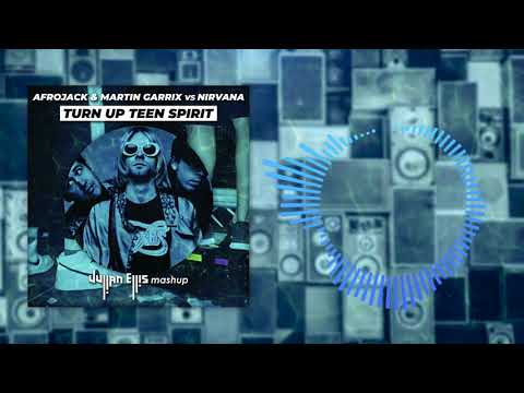 Afrojack ft. Martin Garrix vs Nirvana - Turn Up Teen Spirit (Julian Ellis Mashup)
