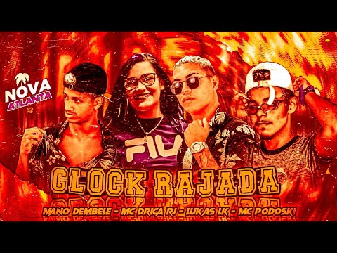 🔵🔴 BREGÃ FUNK MC PODOSKI, MANO DEMBELE, MC DRICA RJ E LUKAS LK - GLOCK RAJADA (BREGA FUNK)