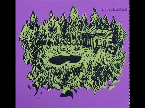 BLACK PUS - 2 (FULL ALBUM) 1080P