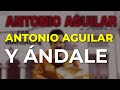Antonio Aguilar - Y Ándale (Audio Oficial)