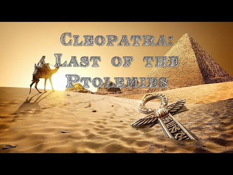 Lecture 6.3: Cleopatra: Last of the Ptolemies (CLAS 150C1)