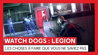 Watch Dogs : Legion - LES CHOSES À FAIRE QUE VOUS NE SAVIEZ PAS [OFFICIEL] VOSTFR