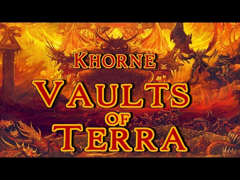 Vaults of Terra - (Chaos) Khorne