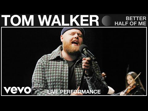 Tom Walker - Better Half Of Me - Live Performance | Vevo