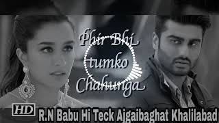 Phir Bhi Tumko Chahunga  Dj Tik Tok Vibration Mix 