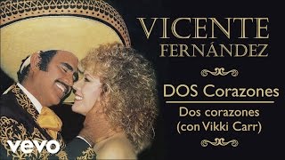 Vicente Fernández, Vikki Carr - Dos Corazones (Cover Audio)