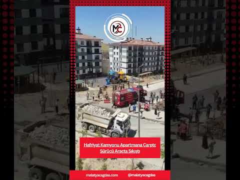 Hafriyat Kamyonu Apartmana Çarptı: Sürücü Araçta Sıkıştı