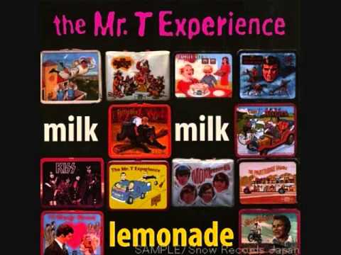 the mr. t experience - milk, milk, lemonade lp