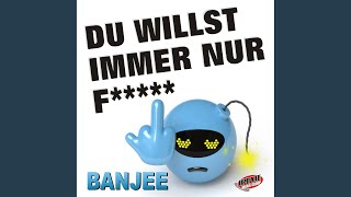 Du willst immer nur f***** (Party-Mix)