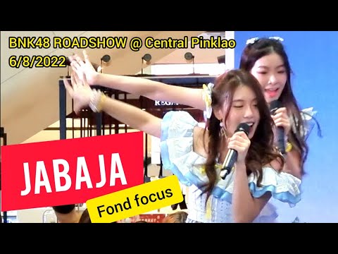 [Fancam] Jabaja : Fond BNK48 Focus 060822 BNK48 Roadshow @ Central Pinklao
