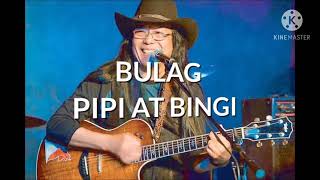 Freddie Aguilar: Bulag Pipi at Bingi