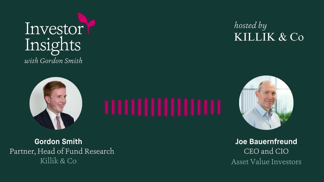 Investor Insights Podcast #32 – Joe Bauernfreund, CEO and CIO of Asset Value Investors