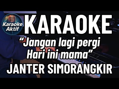 Katakan Mama - Janter Simorangkir - Karaoke - Pop Nostalgia