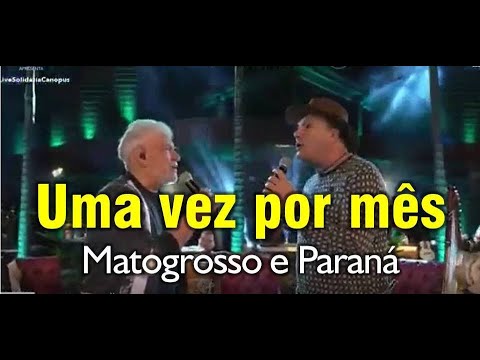 Uma vez por mês - Matogrosso e Paraná