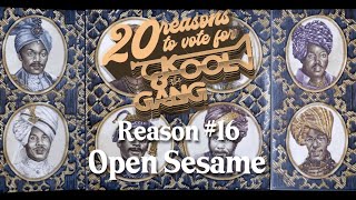 Vote for Kool & The Gang - Reason No. 16 Open Sesame