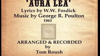 AURA LEA-1861-Performed by Tom Roush