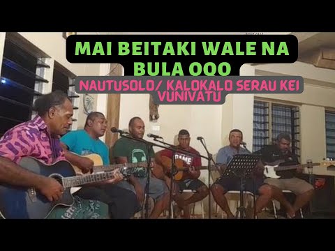 Mai beitaki wale na bula oqo - Nautosolo / Kalokalo Serau kei Vunivatu