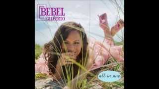 Bebel Gilberto - Sun Is Shining