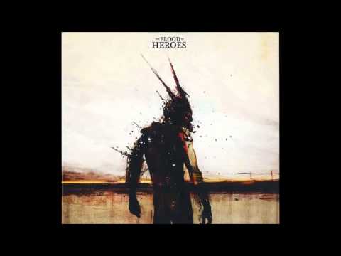 The Blood Of Heroes - The Blood Of Heroes