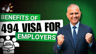 494 Visa Explained: Employer Advantages