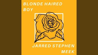 Kadr z teledysku Blonde Haired Boy tekst piosenki Jarred Stephen Meek