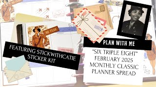Plan With Me: History Inspired! Six Triple Eight Classic Monthly Spread (feat. Stick With Catie kit)
