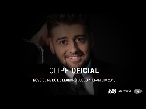 DJ Leandro Lucco - Vídeo Promocional
