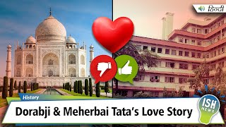 Dorabji & Meherbai Tata’s Love Story