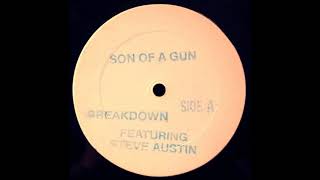 Breakdown Feat  Steve Austin - Son Of A Gun (The Tribal Dub)