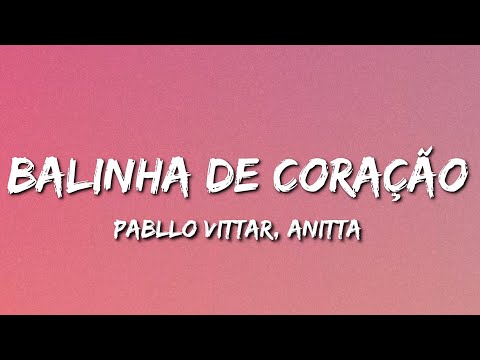 Balinha de Coração (LETRA) - Pabllo Vittar, Anitta