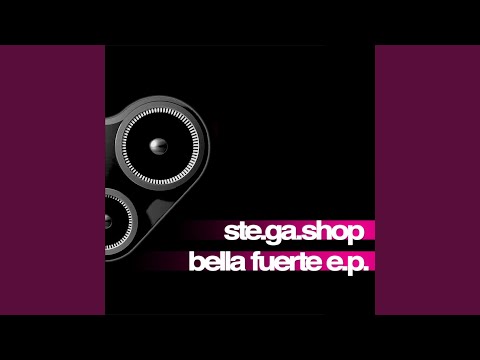 Bella Fuerte (Ste.Ga.Shop vs Rudeejay Original Mix)