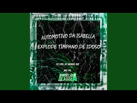 Automotivo da Isabella Explode Tímpano de Idoso