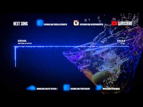 Reydes & Hitch - Drink [Trap Short Edit]