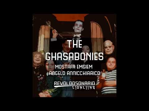 04. The Ghasabonies (Mostafa Emgiem x Angelo Annicchiarico)