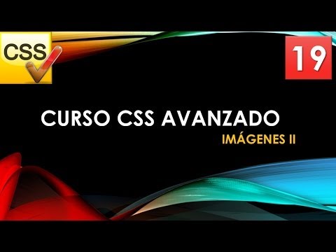 Curso CSS Avanzado desde 0 Imágenes II Vídeo 19