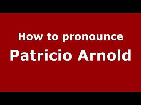 How to pronounce Patricio Arnold (Argentine Spanish/Argentina) - PronounceNames.com