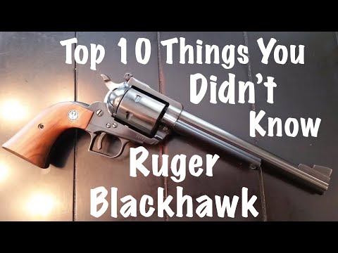 Top 10 Things You Didn't Know About The Ruger Blackhawk