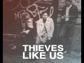 Thieves Like Us - The Walk