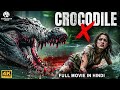 CROCODILE X Full Hollywood Horror Movie Hindi Dubbed Jordan Hindi Horror Action Movie