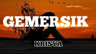 Download lagu Gemersik - Krisya (Lirik) mp3