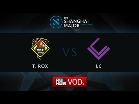 TRN.RoX vs LC, Shanghai Major Quali EU, Game 1