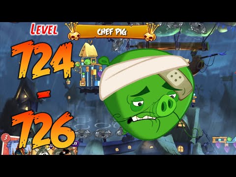 UNLOCK LEVEL 724-726 | ANGRY BIRDS 2 (BOSS LEVEL CHEF PIG) - MAP Pig City Oinklahoma