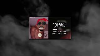 2Pac - Tears Of A Clown OG (Best Quality) (Unreleased) (Heroveli Edit)